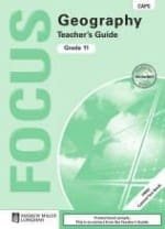 Focus Geography Grade 11 Teacher’s Guide
