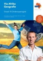 Via Afrika Geografie Graad 10 Onderwysersgids